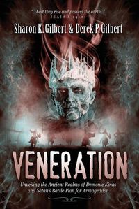 Cover image for Veneration: Unveiling the Ancient Realms of Demonic Kings and Satan's BattlePlan for Armageddon