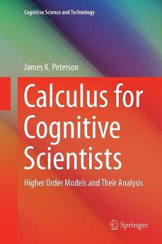 Cover image for Calculus for Cognitive Scientists: Higher Order Models and Their Analysis