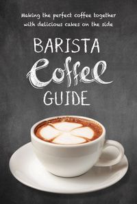 Cover image for Barista Coffee Guide: Paperback edition