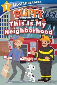 Cover image for Blippi: This Is My Neighborhood: All-Star Reader Level 1 (Library Binding)