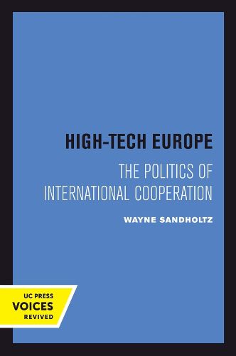 Cover image for High-Tech Europe: The Politics of International Cooperation