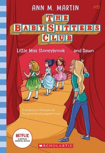 Little Miss Stoneybrook (the Baby-Sitters Club #15 Netflix Edition)