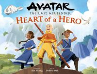 Cover image for Avatar: The Last Airbender: Heart of a Hero