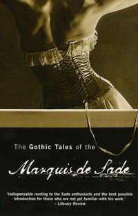 Cover image for Gothic Tales of the Marquis de Sade