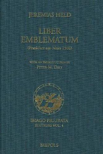 Cover image for Jeremias Held. 'Liber Emblematum' (Frankfurt-Am-Main 1566): 'Liber Emblematum' (Frankfurt-Am-Main 1566)