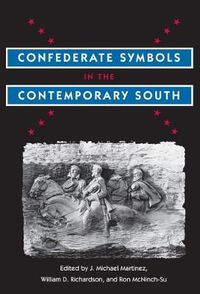 Cover image for Confederate Symbols in the Contemporary South