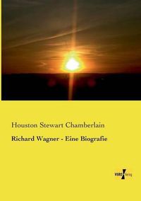 Cover image for Richard Wagner - Eine Biografie