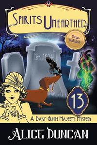 Cover image for Spirits Unearthed (A Daisy Gumm Majesty Mystery, Book 13): Historical Cozy Mystery