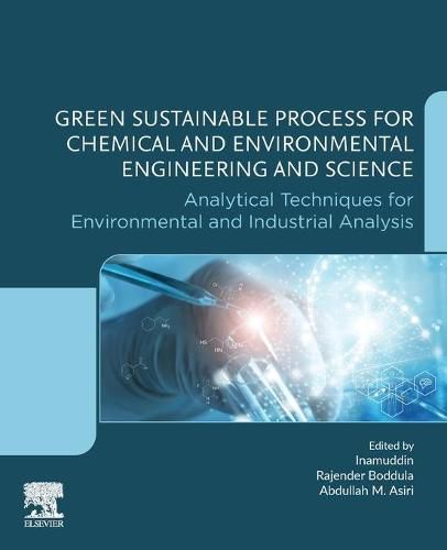 Cover image for Green Sustainable Process for Chemical and Environmental Engineering and Science: Analytical Techniques for Environmental and Industrial Analysis