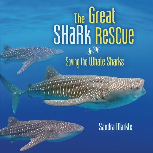 Cover image for The Great Shark Rescue: Saving the Whale Sharks