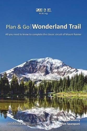 Cover image for Plan & Go - Wonderland Trail: All you need to know to complete the classic circuit of Mount Rainier