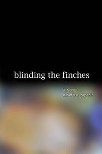 Cover image for Blinding the Finches