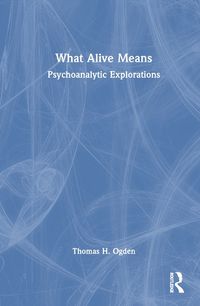 Cover image for What Alive Means