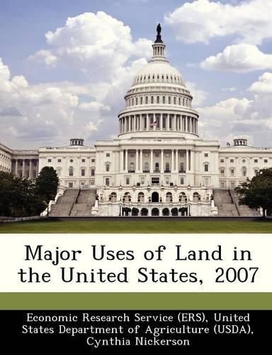 Cover image for Major Uses of Land in the United States, 2007