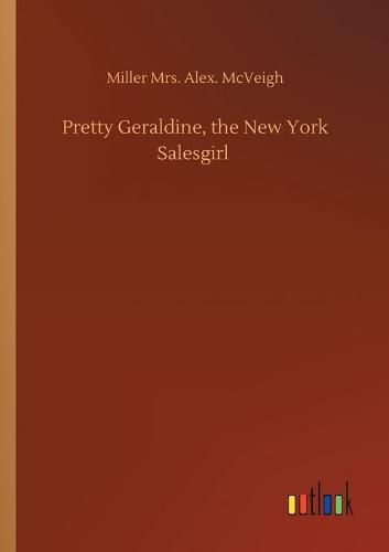 Pretty Geraldine, the New York Salesgirl