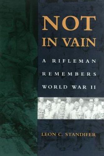 Cover image for Not in Vain: A Rifleman Remembers World War II