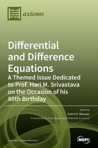 Cover image for Differential and Difference Equations: A Themed Issue Dedicated to Prof. Hari M. Srivastava on the Occasion of his 80th Birthday