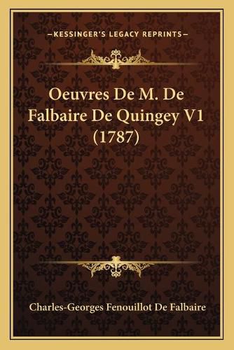 Cover image for Oeuvres de M. de Falbaire de Quingey V1 (1787)