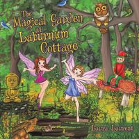 Cover image for The Magical Garden at Laburnum Cottage