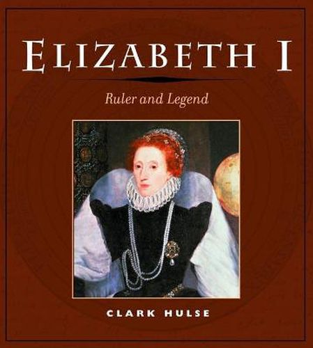Cover image for Elizabeth I: Ruler and Legend
