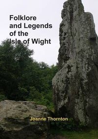 Cover image for Folklore and Legends of the Isle of Wight