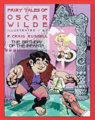 Cover image for Fairy Tales of Oscar Wilde: The Birthday of the Infanta, Volume 3: Signed and Numbered Edition