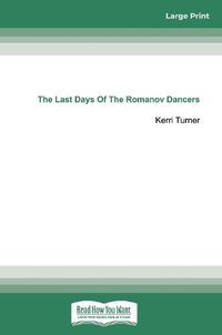 Cover image for The Last Days of the Romanov Dancers