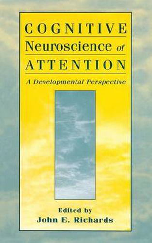 Cover image for Cognitive Neuroscience of Attention: A Developmental Perspective