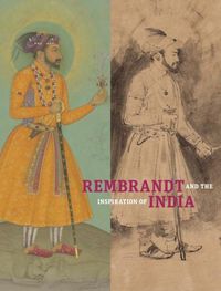 Cover image for Rembrandt and the Inspiration of India