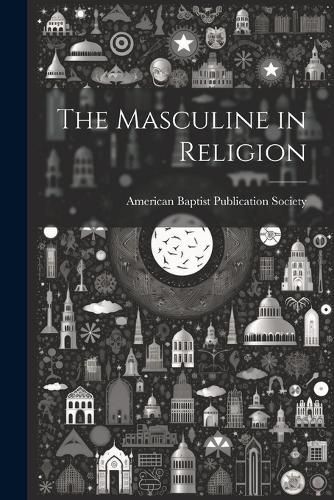 Cover image for The Masculine in Religion