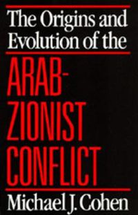 Cover image for The Origins and Evolution of the Arab-Zionist Conflict