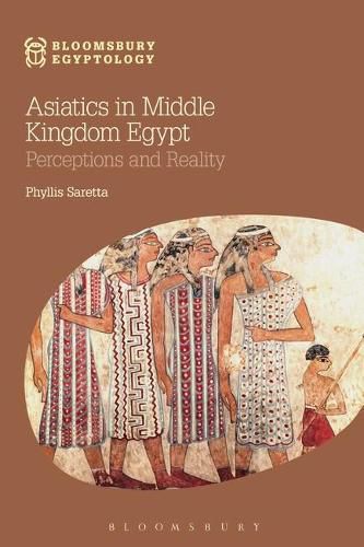 Cover image for Asiatics in Middle Kingdom Egypt: Perceptions and Reality
