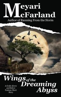 Cover image for Wings of the Dreaming Abyss: A Gods Above and Below Fantasy Short Story