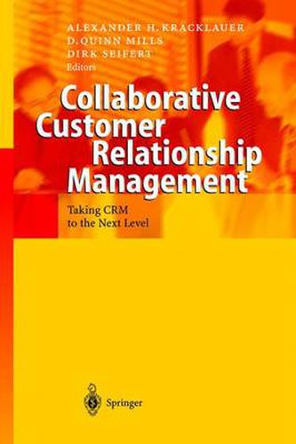 Collaborative Customer Relationship Management: Taking CRM to the Next Level