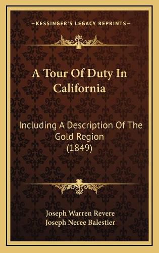 Cover image for A Tour of Duty in California: Including a Description of the Gold Region (1849)