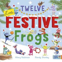 Cover image for Twelve Little Festive Frogs