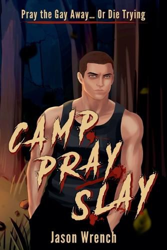 Camp, Pray, Slay