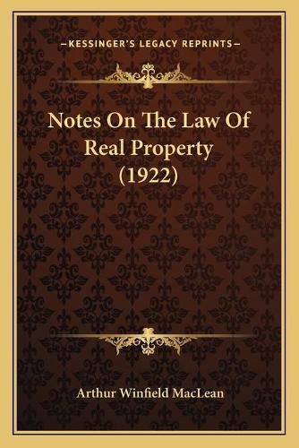 Cover image for Notes on the Law of Real Property (1922)