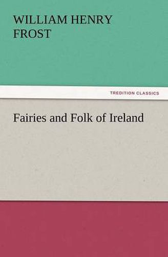 Cover image for Fairies and Folk of Ireland