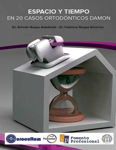 Cover image for Espacio y Tiempo En 20 Casos Ortodonticos Damon