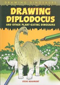 Cover image for Drawing Diplodocus and Other Plant-Eating Dinosaurs