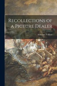 Cover image for Recollections of a Picture Dealer