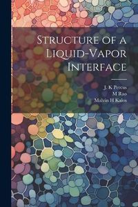 Cover image for Structure of a Liquid-vapor Interface