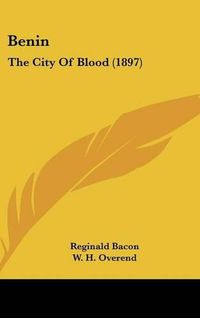 Cover image for Benin: The City of Blood (1897)