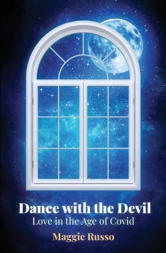Cover image for Dance with the Devil: Love in the Age of Covid