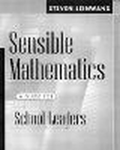 Cover image for Sensible Mathematics: A Guide for School Leaders