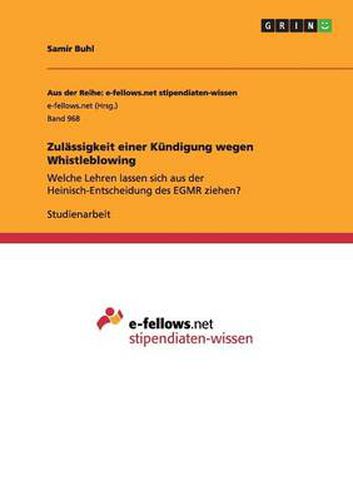Cover image for Zulassigkeit einer Kundigung wegen Whistleblowing: Welche Lehren lassen sich aus der Heinisch-Entscheidung des EGMR ziehen?