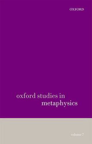 Cover image for Oxford Studies in Metaphysics volume 7