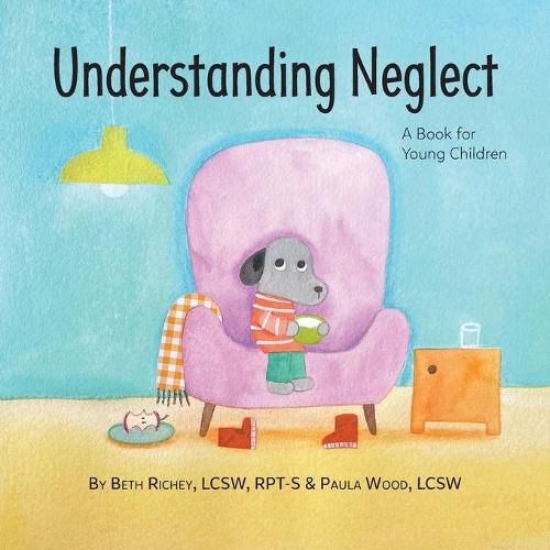 Understanding Neglect: A Book for Young Children