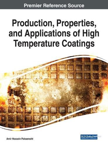 Cover image for Production, Properties, and Applications of High Temperature Coatings